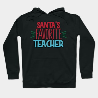 Santa's favorite teacher Hoodie